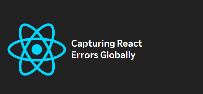 title_thumbnail(Capturing React Errors Globally)