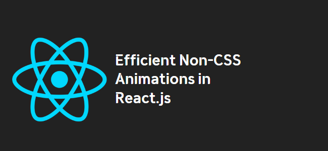 title_thumbnail(Efficient Non-CSS Animations in React.js)