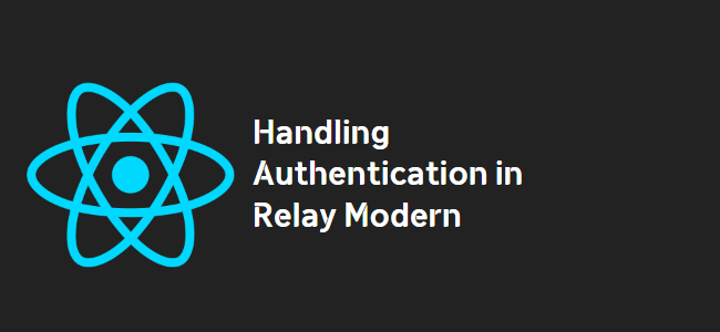 title_thumbnail(Handling Authentication in Relay Modern)