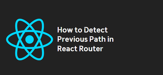 title_thumbnail(How to Detect Previous Path in React Router)