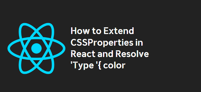 title_thumbnail(How to Extend CSSProperties in React and Resolve 'Type '{ color)