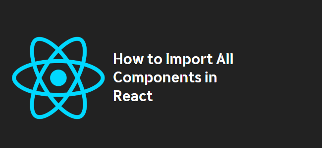 title_thumbnail(How to Import All Components in React)