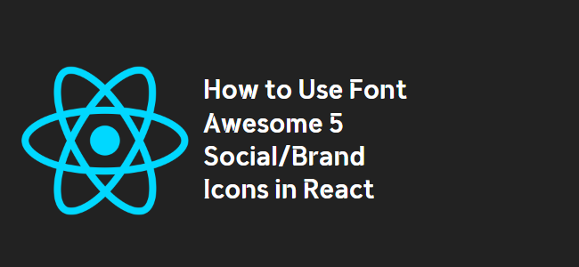 title_thumbnail(How to Use Font Awesome 5 Social/Brand Icons in React)