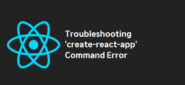 title_thumbnail(Troubleshooting 'create-react-app' Command Error)