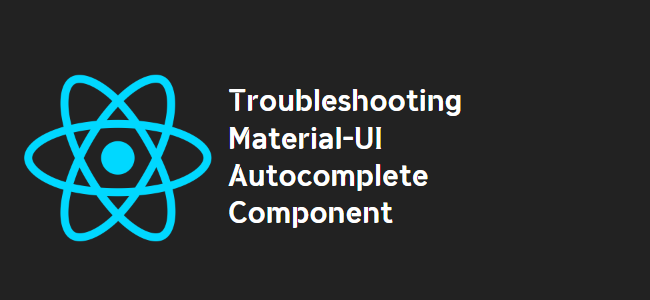 title_thumbnail(Troubleshooting Material-UI Autocomplete Component)
