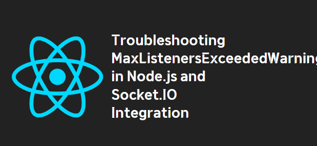 title_thumbnail(Troubleshooting MaxListenersExceededWarning in Node.js and Socket.IO Integration)