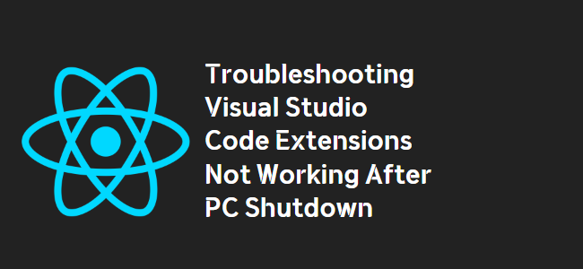 title_thumbnail(Troubleshooting Visual Studio Code Extensions Not Working After PC Shutdown)